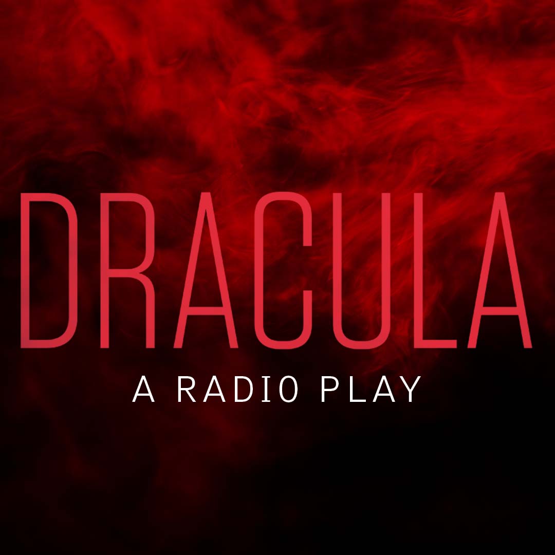 Dracula: A Radio Play